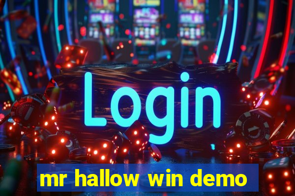 mr hallow win demo